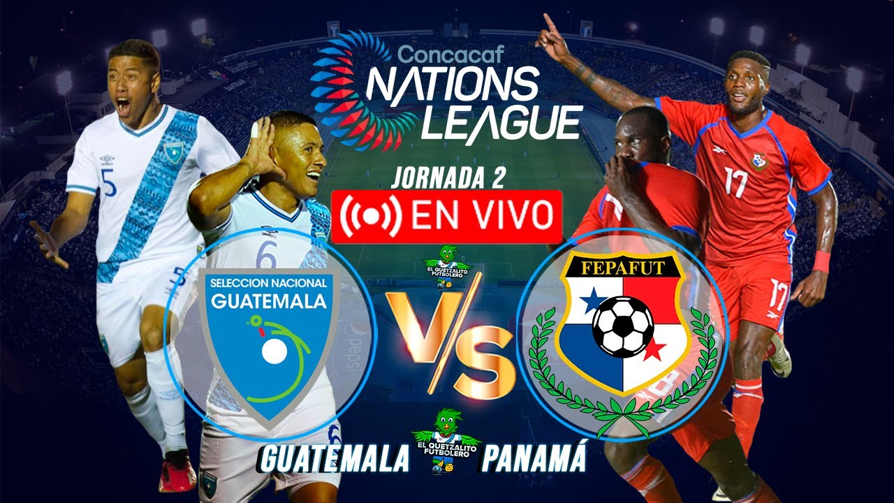 Panamá vs Guatemala EN VIVO ultima Jornada Liga de Naciones Concacaf 2023